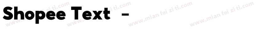 Shopee Text字体字体转换